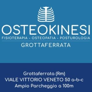 Osteokinesi: Fisioterapia- - osteopatia - posturologia. Viale Vittorio Veneto 50 a-b-c Grottaferrata (Rm)